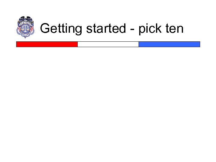 Getting started - pick ten 
