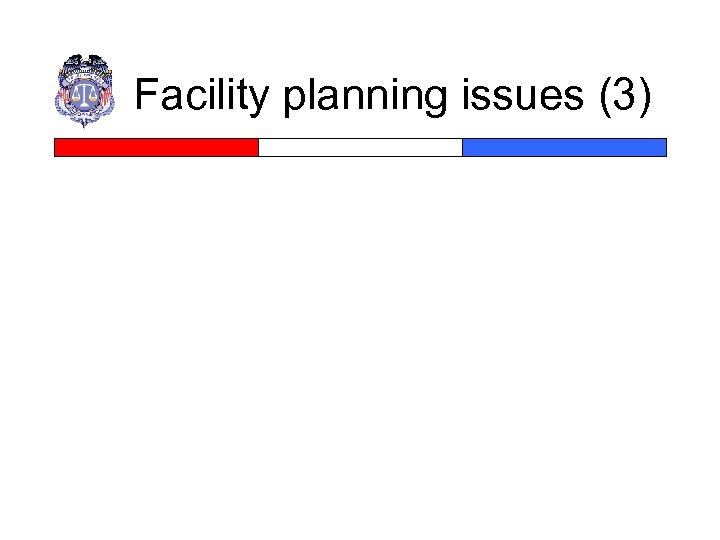 Facility planning issues (3) 