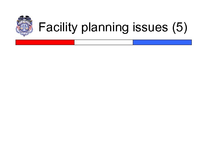 Facility planning issues (5) 