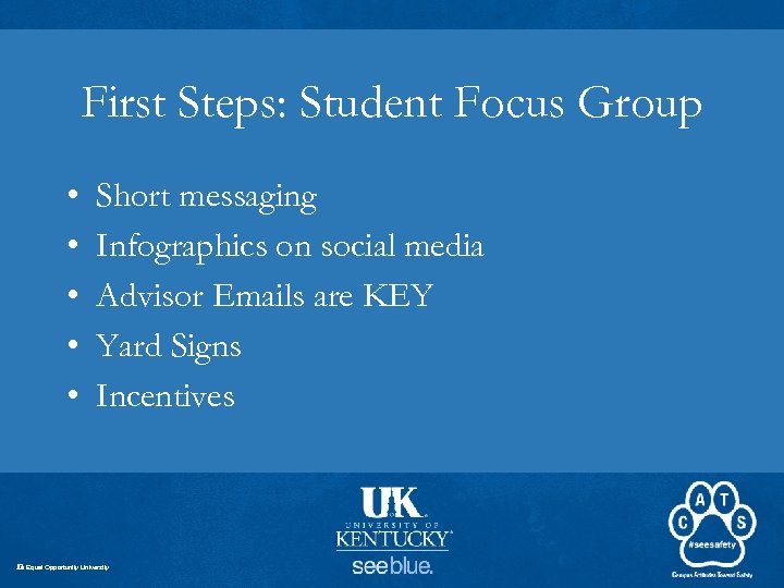 First Steps: Student Focus Group • • • Short messaging Infographics on social media