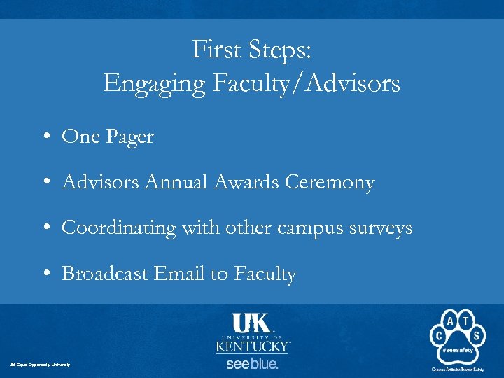 First Steps: Engaging Faculty/Advisors • One Pager • Advisors Annual Awards Ceremony • Coordinating