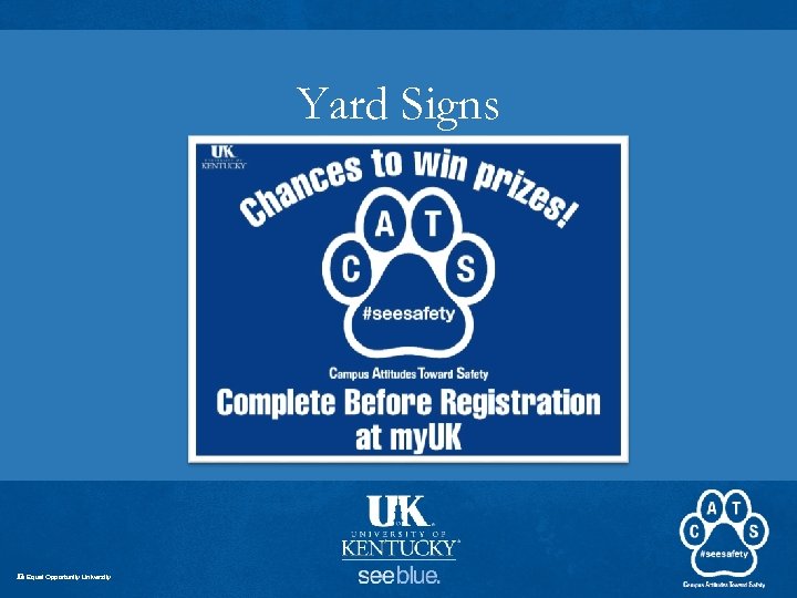 Yard Signs An Equal Opportunity University 