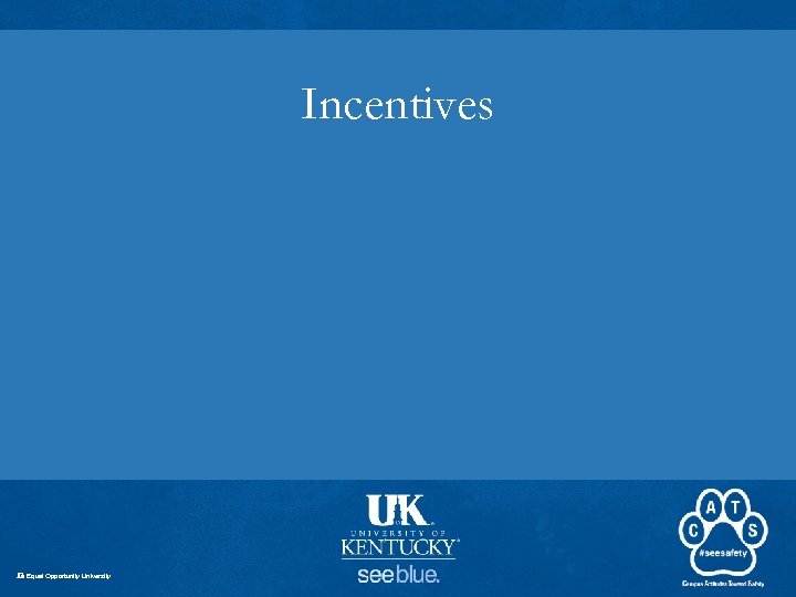 Incentives An Equal Opportunity University 
