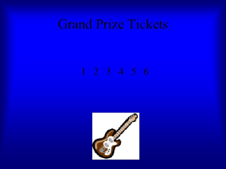 Grand Prize Tickets 1 2 3 4 5 6 