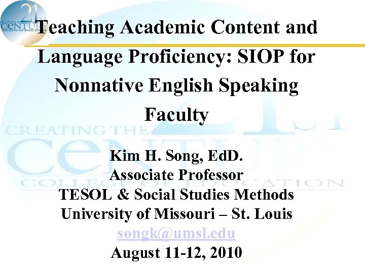 Teaching Academic Content and Language Proficiency: SIOP for Nonnative English Speaking Faculty Kim H.