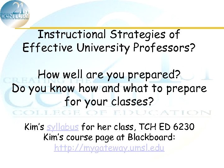 Instructional Strategies of Effective University Professors? How well are you prepared? Do you know