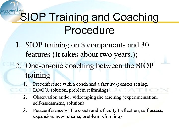 SIOP Training and Coaching Procedure 1. SIOP training on 8 components and 30 features