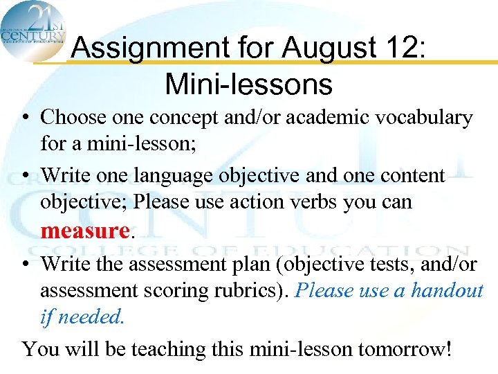 Assignment for August 12: Mini-lessons • Choose one concept and/or academic vocabulary for a