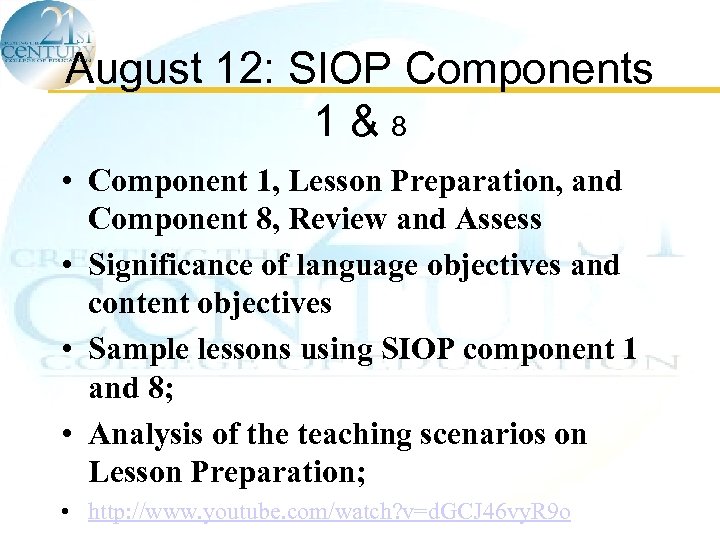 August 12: SIOP Components 1&8 • Component 1, Lesson Preparation, and Component 8, Review