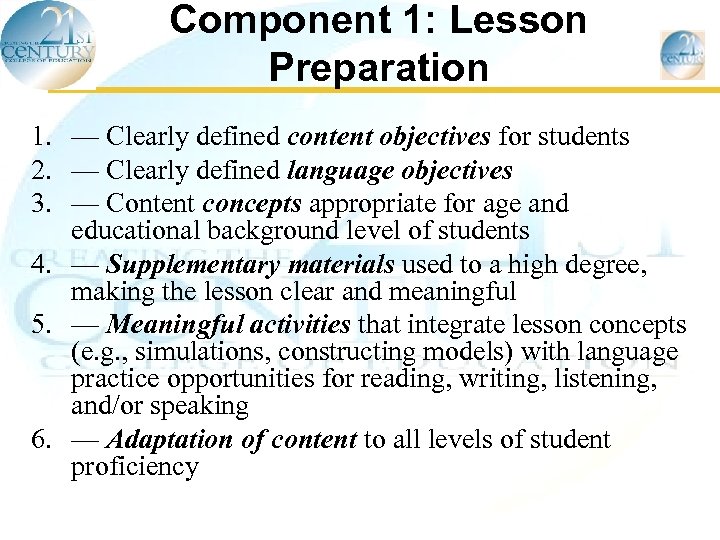 Component 1: Lesson Preparation 1. — Clearly defined content objectives for students 2. —