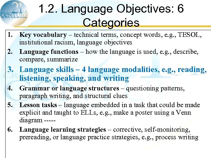 1. 2. Language Objectives: 6 Categories 1. Key vocabulary – technical terms, concept words,