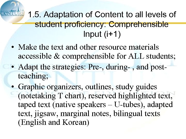 1. 5. Adaptation of Content to all levels of student proficiency: Comprehensible Input (i+1)