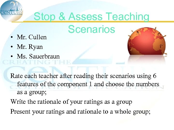 Stop & Assess Teaching Scenarios • Mr. Cullen • Mr. Ryan • Ms. Sauerbraun