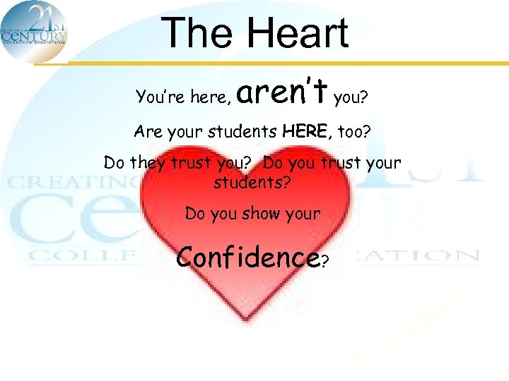 The Heart You’re here, aren’t you? Are your students HERE, too? Do they trust