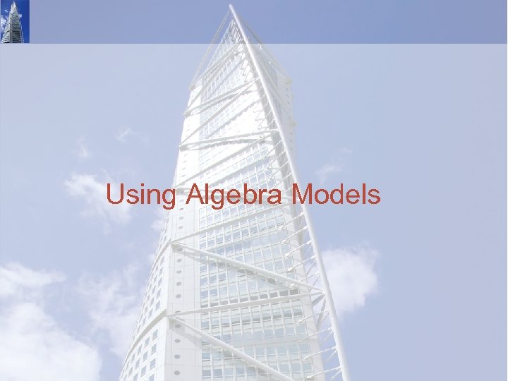 Using Algebra Models 