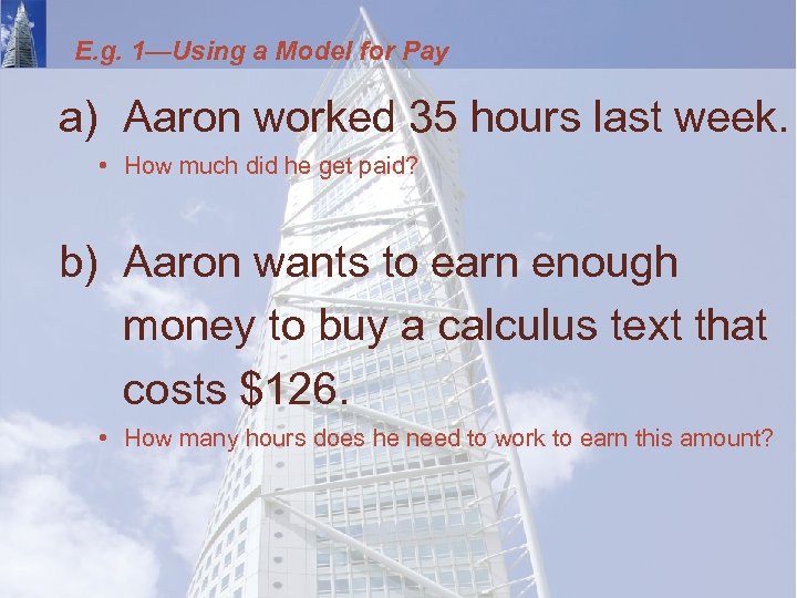 E. g. 1—Using a Model for Pay a) Aaron worked 35 hours last week.