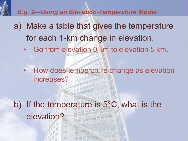 E. g. 2—Using an Elevation-Temperature Model a) Make a table that gives the temperature