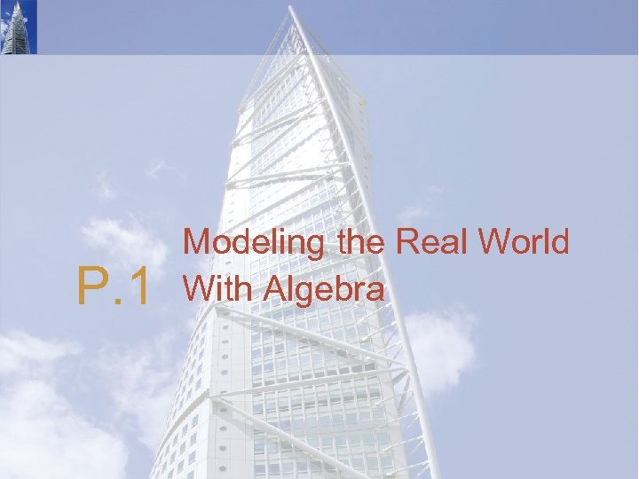 P. 1 Modeling the Real World With Algebra 