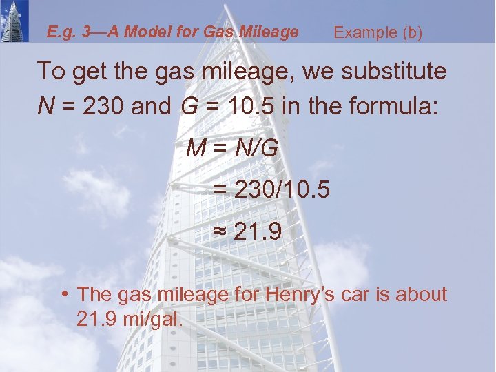 E. g. 3—A Model for Gas Mileage Example (b) To get the gas mileage,