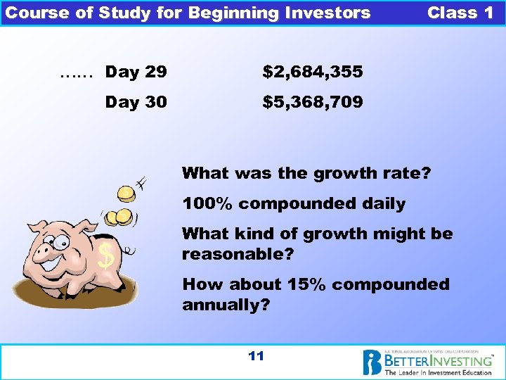 Course of Study for Beginning Investors …… Day 29 $2, 684, 355 Day 30