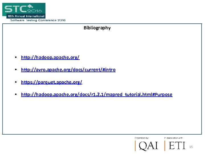 Bibliography • http: //hadoop. apache. org/ • http: //avro. apache. org/docs/current/#intro • https: //parquet.