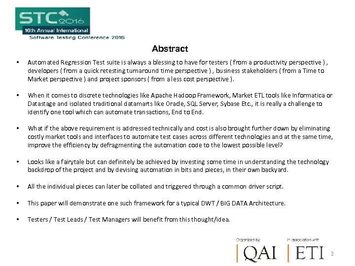 Abstract • Automated Regression Test suite is always a blessing to have for testers