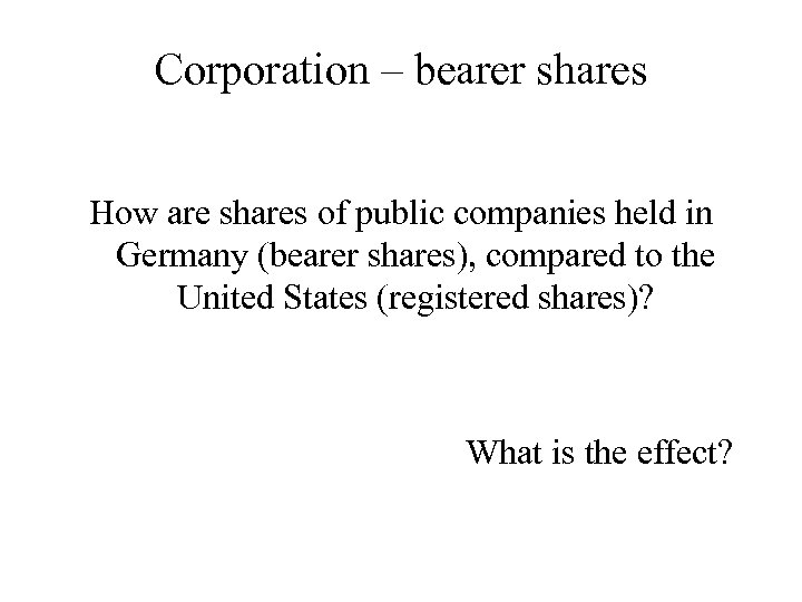 Corporation – bearer shares How are shares of public companies held in Germany (bearer