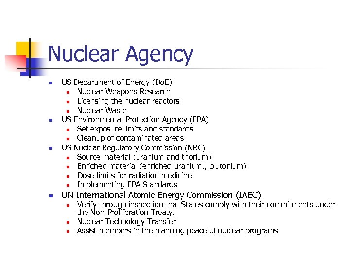 Nuclear Agency n n US Department of Energy (Do. E) n Nuclear Weapons Research