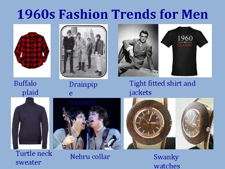 1960 s Fashion Trends for Men Buffalo plaid shirt Drainpip e trousers Turtle neck