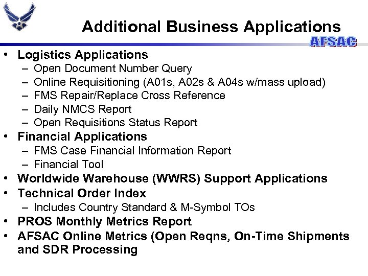Additional Business Applications • Logistics Applications – – – Open Document Number Query Online