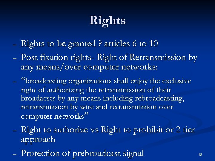Rights – – – Rights to be granted ? articles 6 to 10 Post