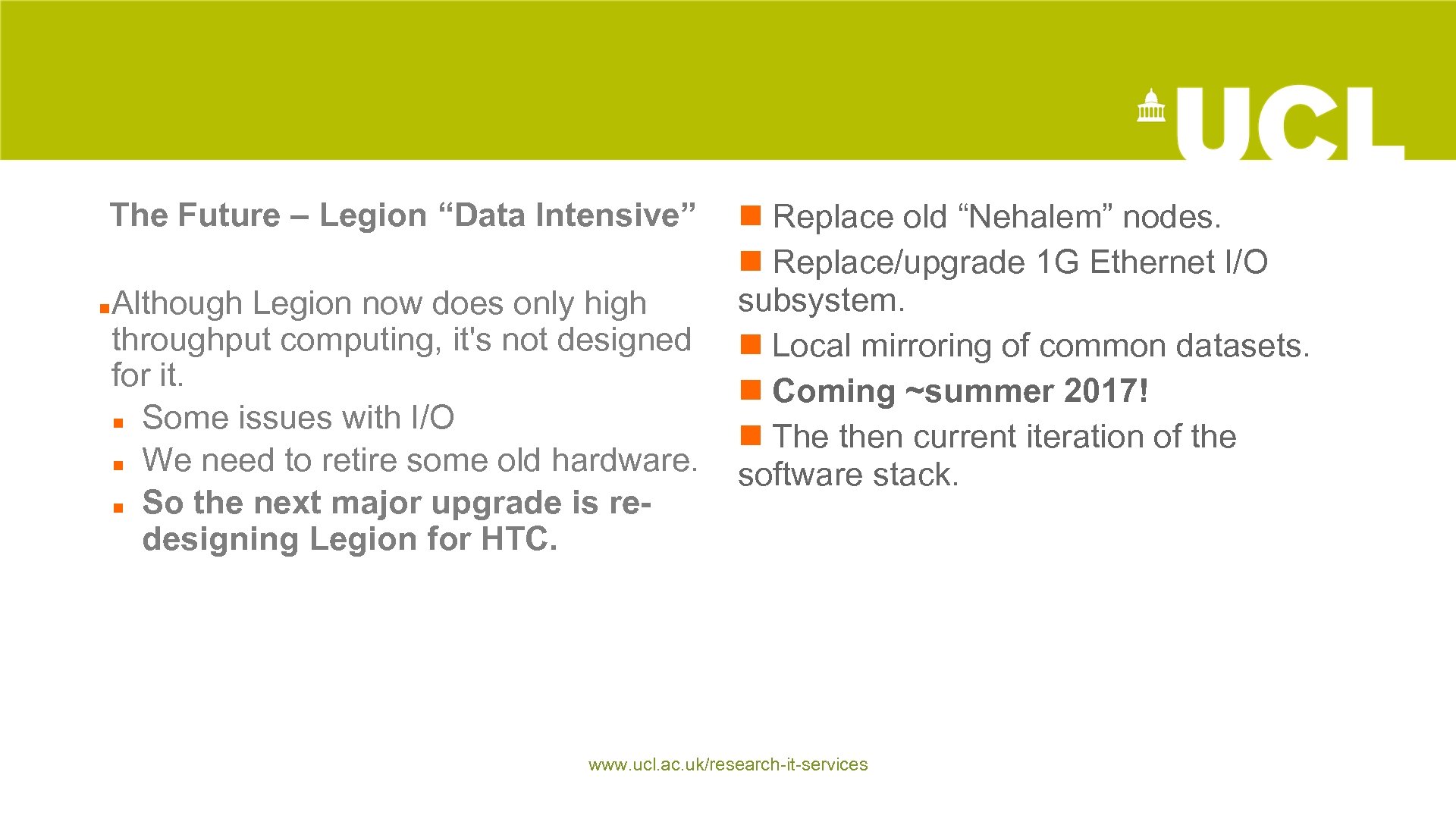14 The Future – Legion “Data Intensive” Although Legion now does only high throughput