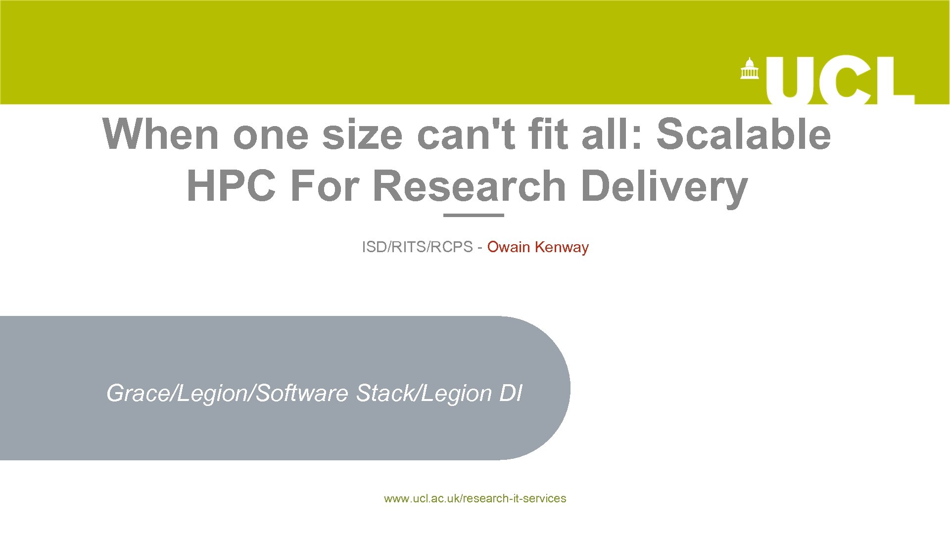 2 When one size can't fit all: Scalable HPC For Research Delivery ISD/RITS/RCPS -