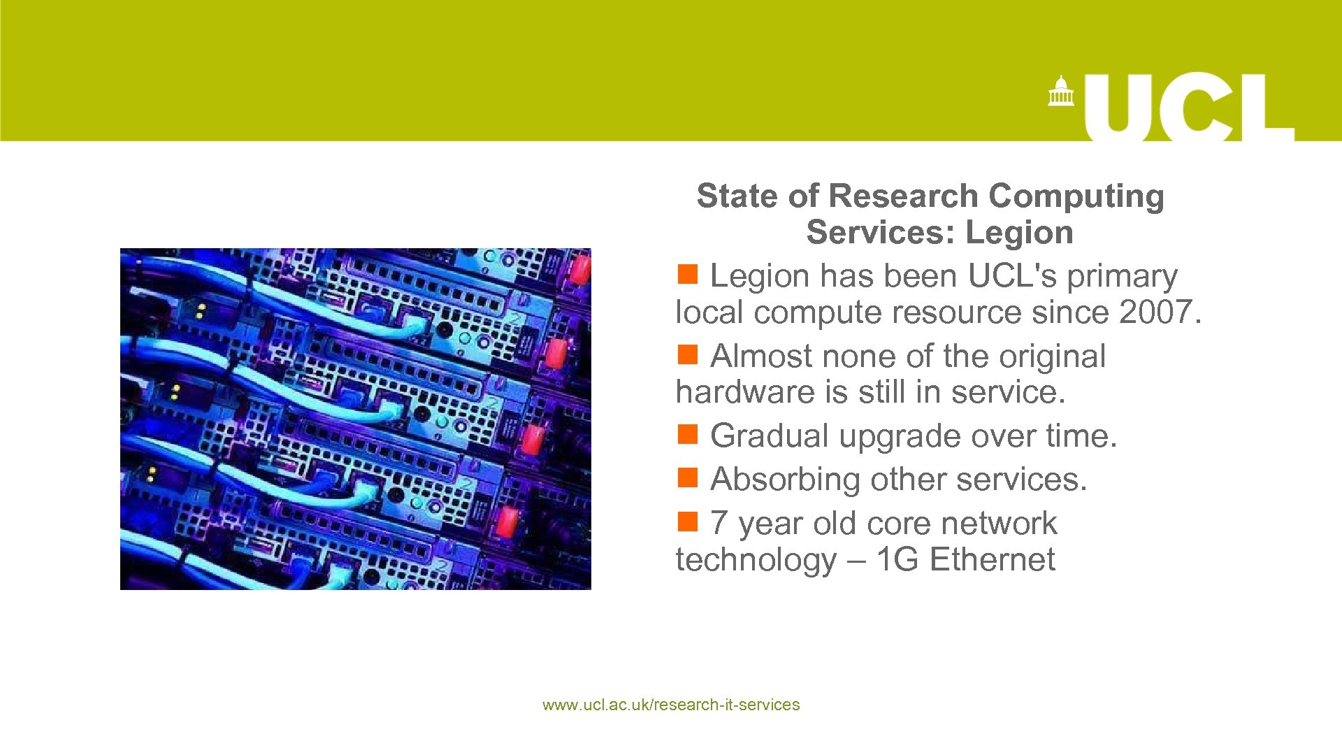 3 State of Research Computing Services: Legion has been UCL's primary local compute resource