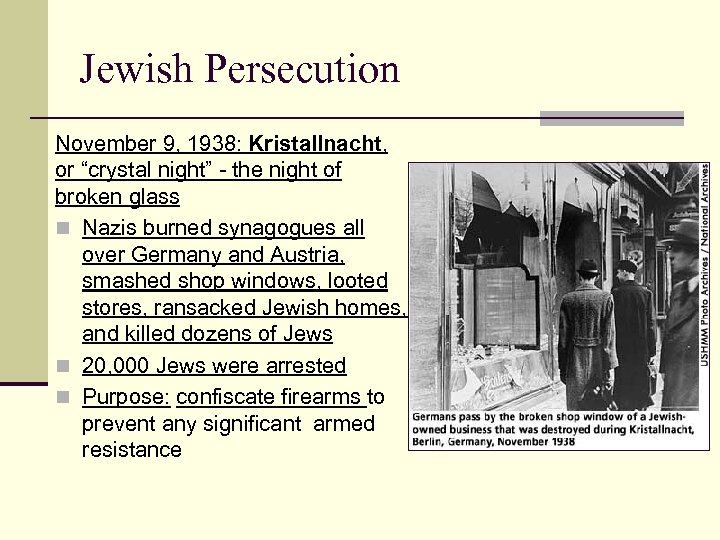 Jewish Persecution November 9, 1938: Kristallnacht, or “crystal night” - the night of broken