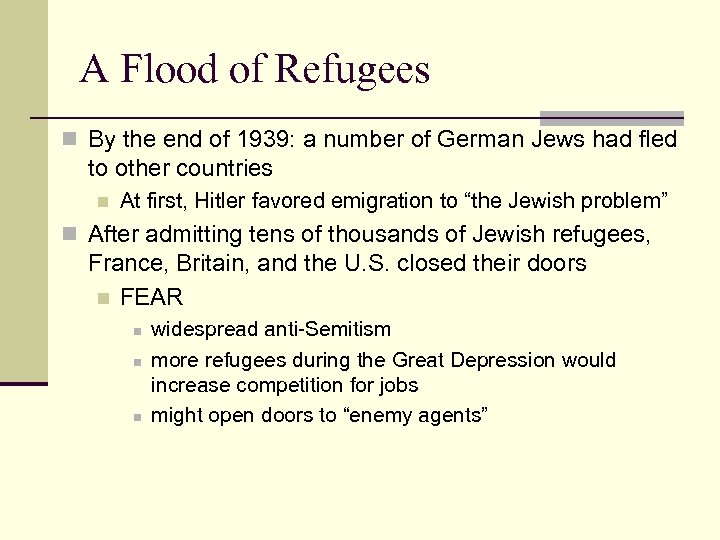 A Flood of Refugees n By the end of 1939: a number of German