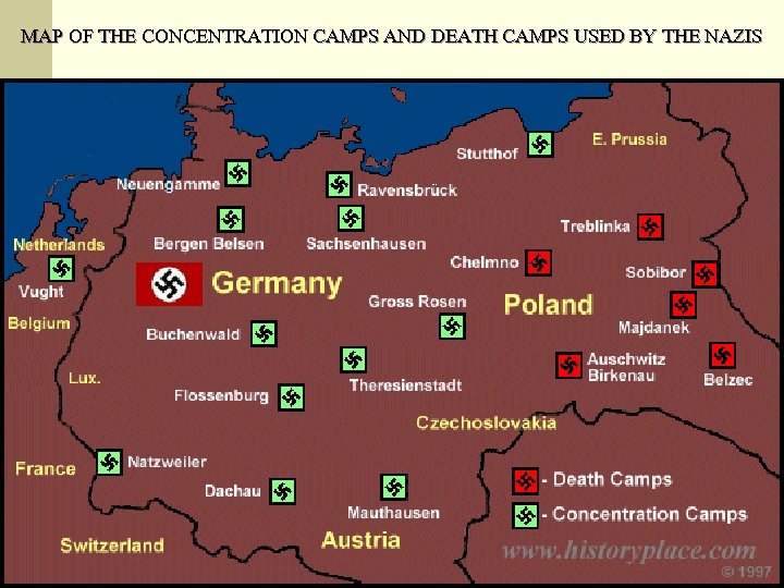 MAP OF THE CONCENTRATION CAMPS AND DEATH CAMPS USED BY THE NAZIS 