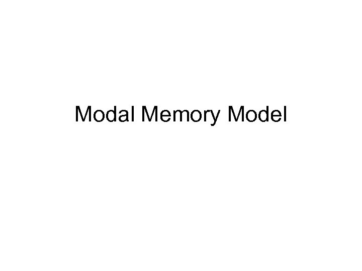 Modal Memory Model 