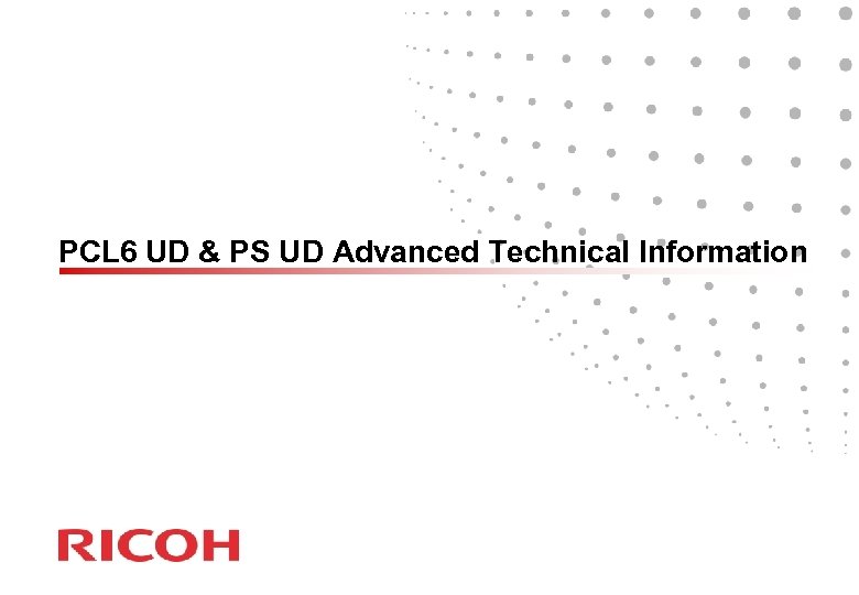 PCL 6 UD & PS UD Advanced Technical Information 