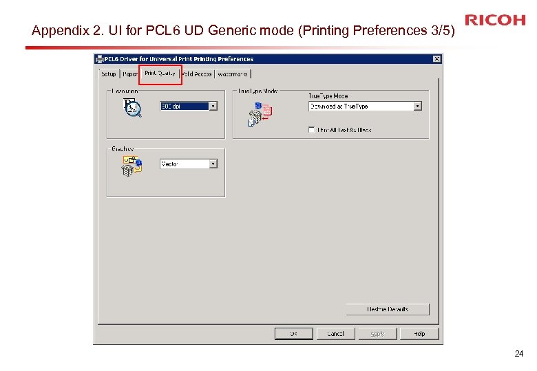 Appendix 2. UI for PCL 6 UD Generic mode (Printing Preferences 3/5) 24 