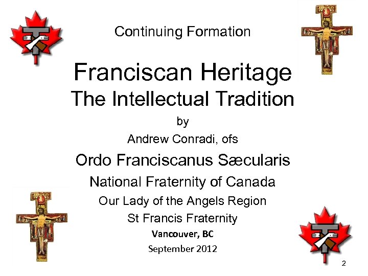 Continuing Formation Franciscan Heritage The Intellectual Tradition by Andrew Conradi, ofs Ordo Franciscanus Sæcularis