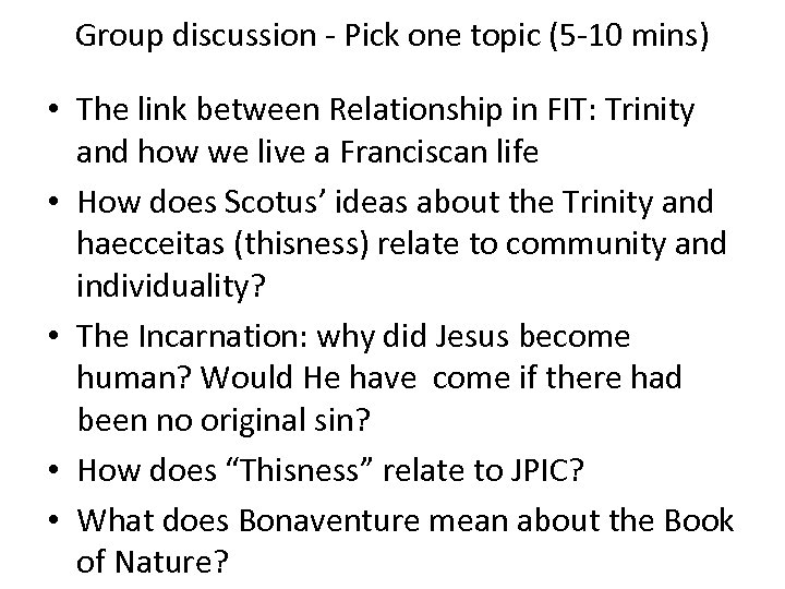 Group discussion - Pick one topic (5 -10 mins) • The link between Relationship