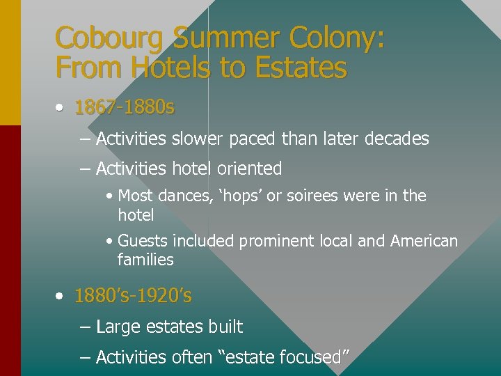 Cobourg Summer Colony: From Hotels to Estates • 1867 -1880 s – Activities slower