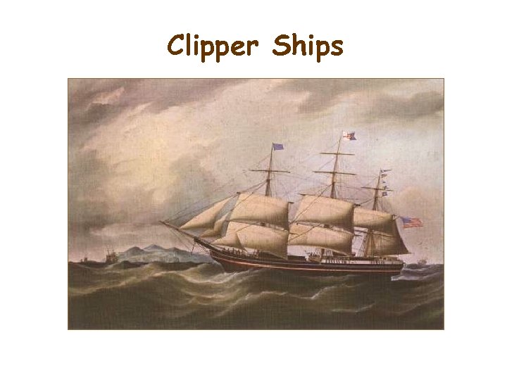 Clipper Ships 