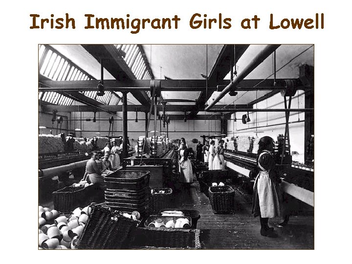Irish Immigrant Girls at Lowell 