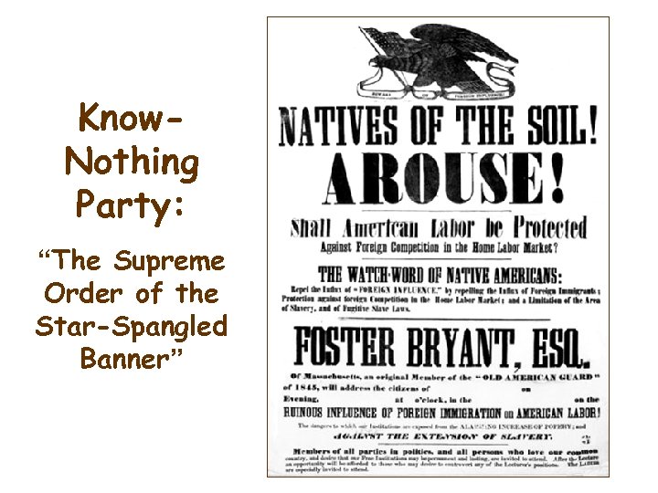 Know. Nothing Party: “The Supreme Order of the Star-Spangled Banner” 