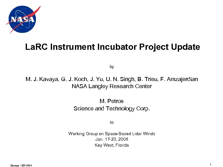 La. RC Instrument Incubator Project Update by M. J. Kavaya, G. J. Koch, J.