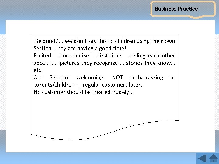 Business Practice ‘Be quiet, ’. . . we don’t say this to children using
