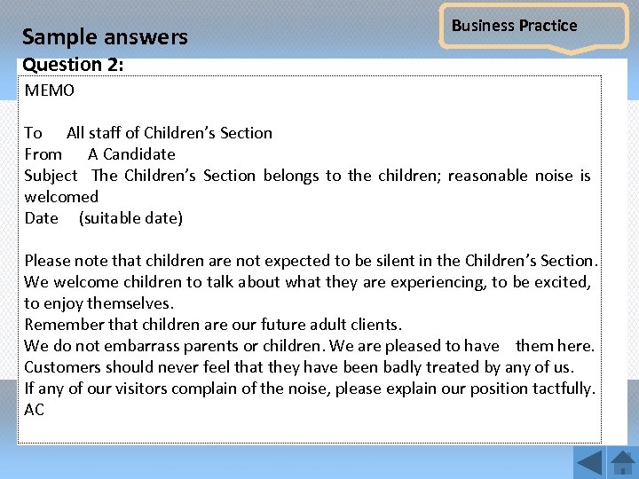 Sample answers Business Practice Question 2: MEMO To All staff of Children’s Section From