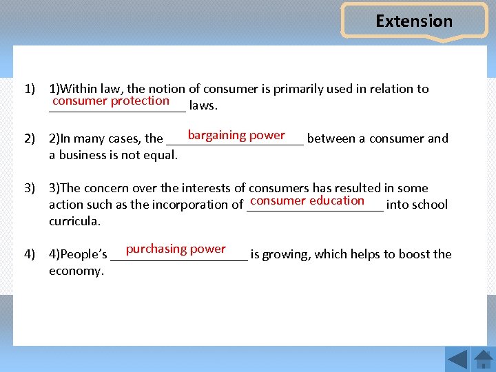 Extension 1) 1)Within law, the notion of consumer is primarily used in relation to